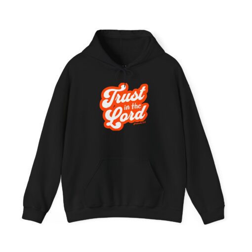 Trust in the Lord Hoodie