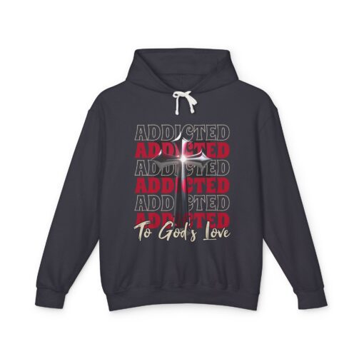 Addicted to God's Love Hoodie