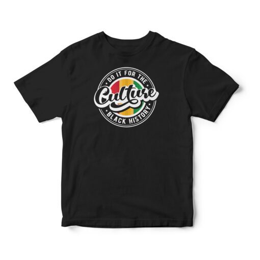 Do It for the Culture - Black History Tee